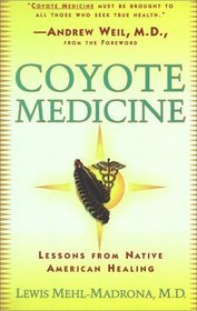 Coyote Medicine: Lessons from Native American Healing