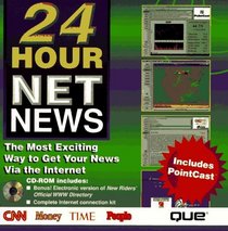 24 Hour Netnews: The Most Exciting Way to Get Your News Via the Internet