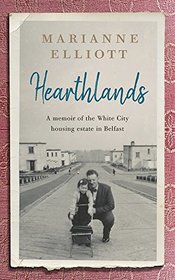 Hearthlands: A Memoir of the White City housing estate in Belfast