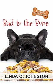 Bad to the Bone (A Barkery & Biscuits Mystery)