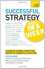 Teach Yourself Successful Strategy in Week (Teach Yourself in a Week)