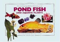 An Essential Guide to Choosing Your Pond Fish And Aquatic Plants (Tankmaster S.)