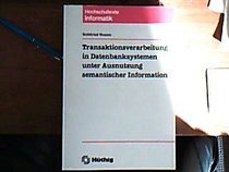 Transaktionsverarbeitung in Datenbanksystemen unter Ausnutzung semantischer Information (Hochschultexte Informatik) (German Edition)