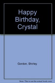 Happy Birthday, Crystal