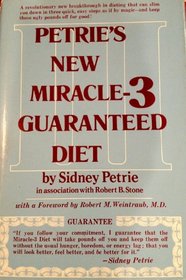 Petrie's New miracle-3 guaranteed diet