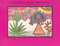 Don Jose, su Familia y Sus Plantas: Relato Nahnu (Spanish Edition)