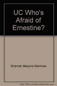 UC Who's Afraid of Ernestine?
