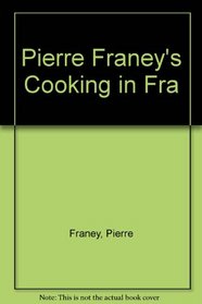 Pierre Franey's Cooking in France