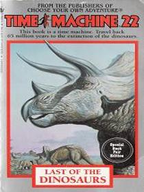 Last of the Dinosaurs (Time Machine:  # 22)