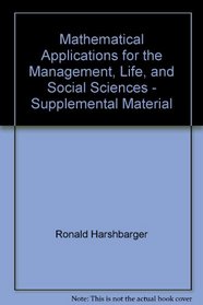 Mathematical Applications for the Management, Life, and Social Sciences - Supplemental Material