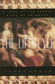 The Lifestyle : A Look at the Erotic Rites of Swingers