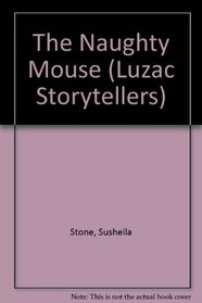 The Naughty Mouse (Luzac Storytellers)