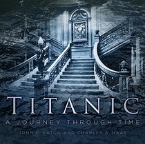 Titanic: A Journey Through Time