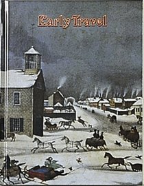 Early Travel (Early Settler Life Series)