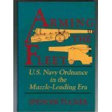Arming the Fleet: U.S. Navy Ordnance in the Muzzle-Loading Era