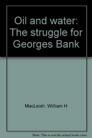 Oil and water: The struggle for Georges Bank