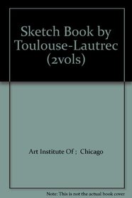 Sketch Book by Toulouse-Lautrec (2vols)