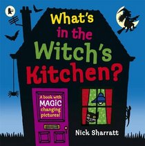 What's in the Witch's Kitchen? (Lift the Flaps)