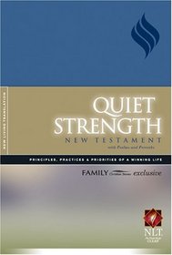 QUIET STRENGTH with Psalms and Proverbs (NLT)