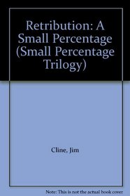 Retribution: A Small Percentage (Small Percentage Trilogy)