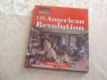 The Way People Live - Life During the American Revolution (The Way People Live)