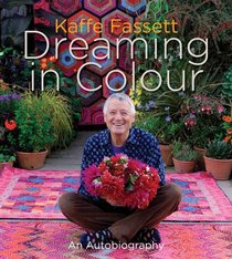 Kaffe Fassett: Dreaming in Colour