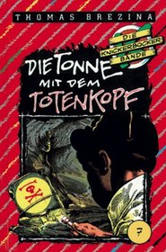 Die Knickerbocker-Bande, Bd.7, Die Tonne mit dem Totenkopf