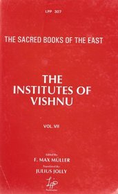 Institutes of Vishnu: The Sacred Books of the East Vol 7