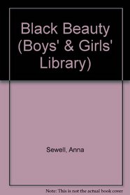 Black Beauty (Boys' & Girls' Library)