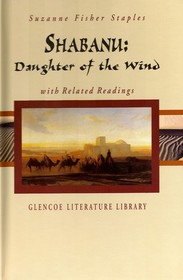 Shabanu: Daughter of the Wind with Related Readings (Glencoe Literature Library)