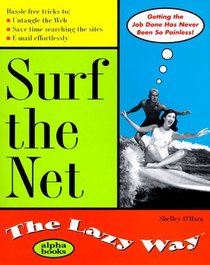 Surf the Net the Lazy Way (Macmillan Lifestyles Guide)