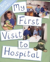 My First Visit to Hospital (First Times)
