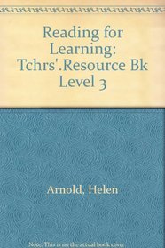 Reading for Learning: Tchrs'.Resource Bk Level 3