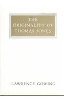 The Originality of Thomas Jones (Walter Neurath Memorial Lectures)
