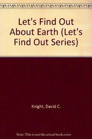 Let's Find Out About Earth (Let's Find Out Series)