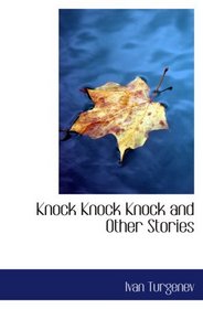 Knock  Knock  Knock and Other Stories