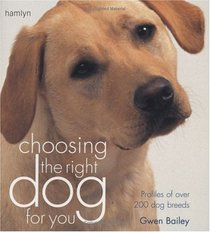 Choosing the Right Dog for You (Hamlyn Reference S.)