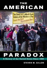 The American Paradox: A History of the United States Since 1960