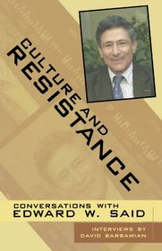 Culture and Resistance: Conversations with Edward Said