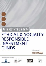 An Investor's Guide to Ethical and Socially Responsible Investment Funds