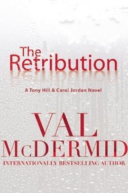 The Retribution (Tony Hill / Carol Jordan, Bk 7)