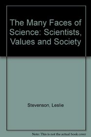 The Many Faces Of Science: Scientists, Values, And Society (Directions in development)
