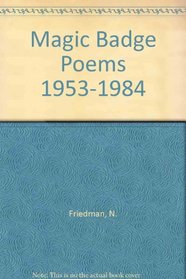 Magic Badge Poems: 1953-1984