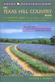 Great Destinations The Texas Hill Country Book, Second Edition