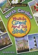 NORTH CAROLINA What's So Great About Sta (Arcadia Kids)