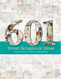 601 Great Scrapbook Ideas