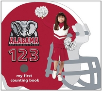 University of Alabama Crimson Tide 123: My First Counting Book (University 123 Counting Books) (My First Counting Books (Michaelson Entertainment))