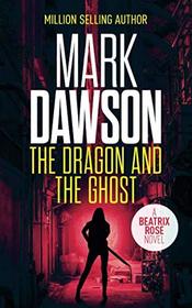 The Dragon and the Ghost (Beatrix Rose (Hong Kong))