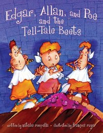 Edgar, Allan, and Poe, and the Tell-Tale Beets
