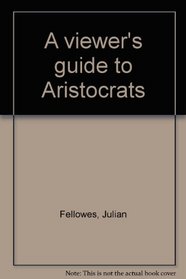 A viewer's guide to Aristocrats